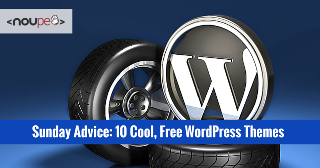 Sunday Advice: 10 Cool, Free WordPress Themes