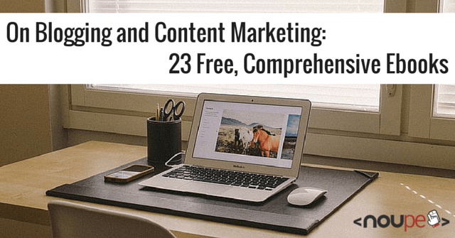 Sobre blogs y marketing de contenidos: 23 libros electrónicos completos y gratuitos