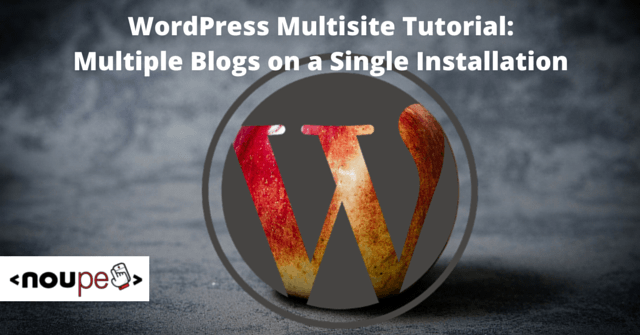 Tutorial multisitio de WordPress: varios blogs en una sola instalación