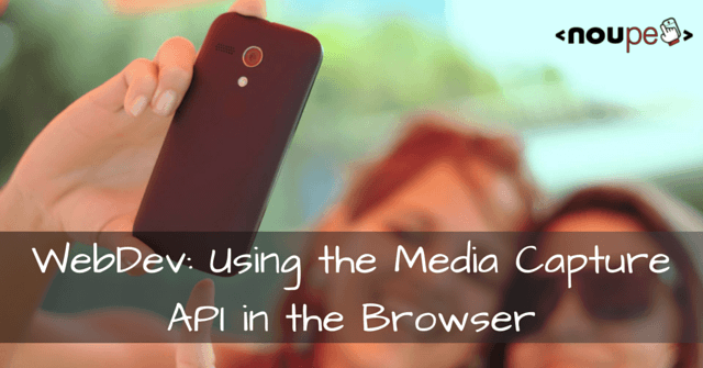WebDev: uso de la API de captura de medios en el navegador