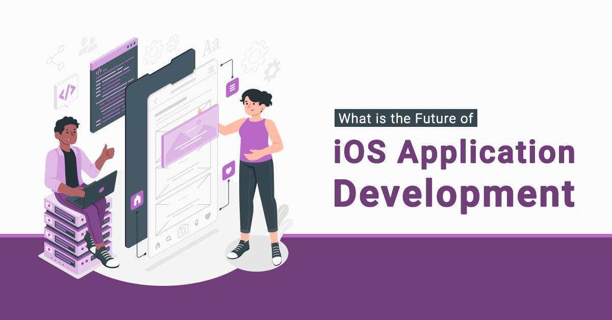 ¿Cómo cambiará el desarrollo de aplicaciones iOS en el futuro cercano?
